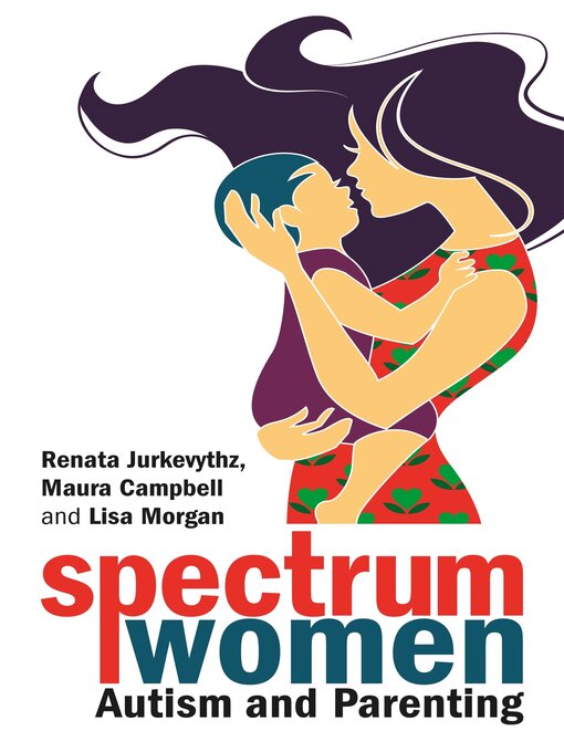 Title details for Spectrum Women—Autism and Parenting by Renata Jurkevythz - Available